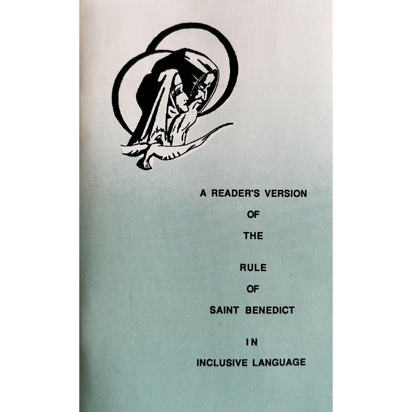 A Reader's Version of the Rule of St. Benedict in Inclusive Language