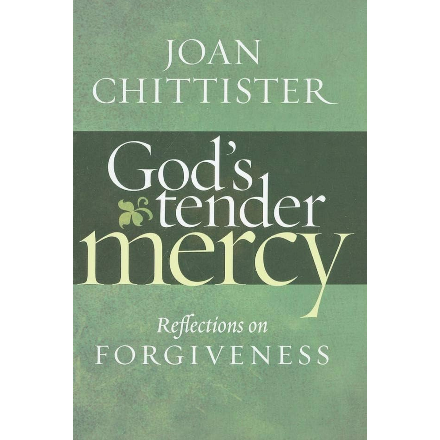 Book cover of 'God's Tender Mercy' by Joan Chittister with a green background