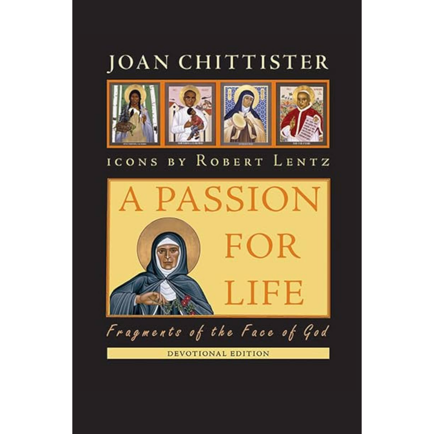 Book cover of 'A Passion for Life' by Joan Chittister with illustrations on a black background
