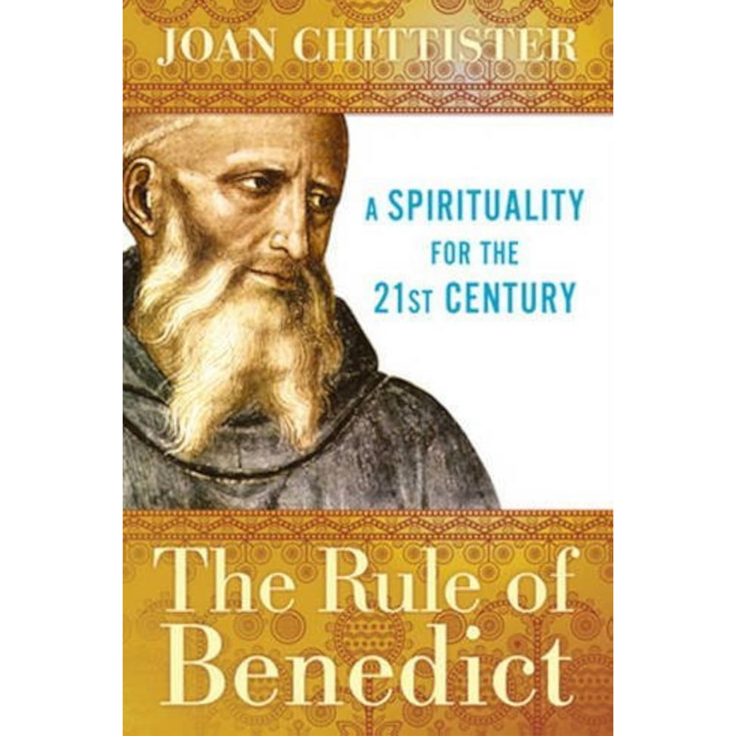 Book cover of 'The Rule of Benedict' by Joan Chittister with a portrait of a monk on a yellow background.