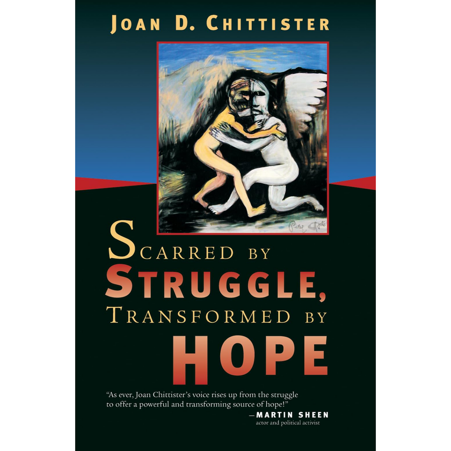 Book cover of 'Scarred by Struggle, Transformed by Hope' by Joan D. Chittister with a painting of two figures embracing on a blue and red background.