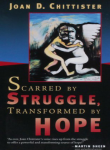 Scarred By Struggle, Transformed By Hope by Joan Chittister