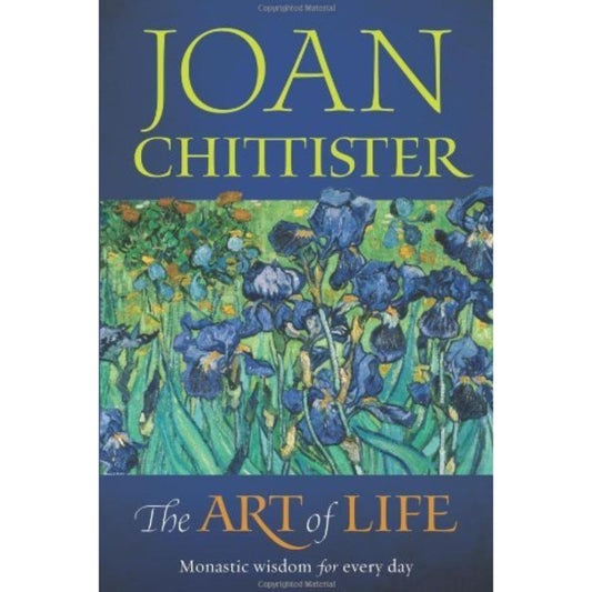 The Art of Life: Monastic Wisdom for Every Day