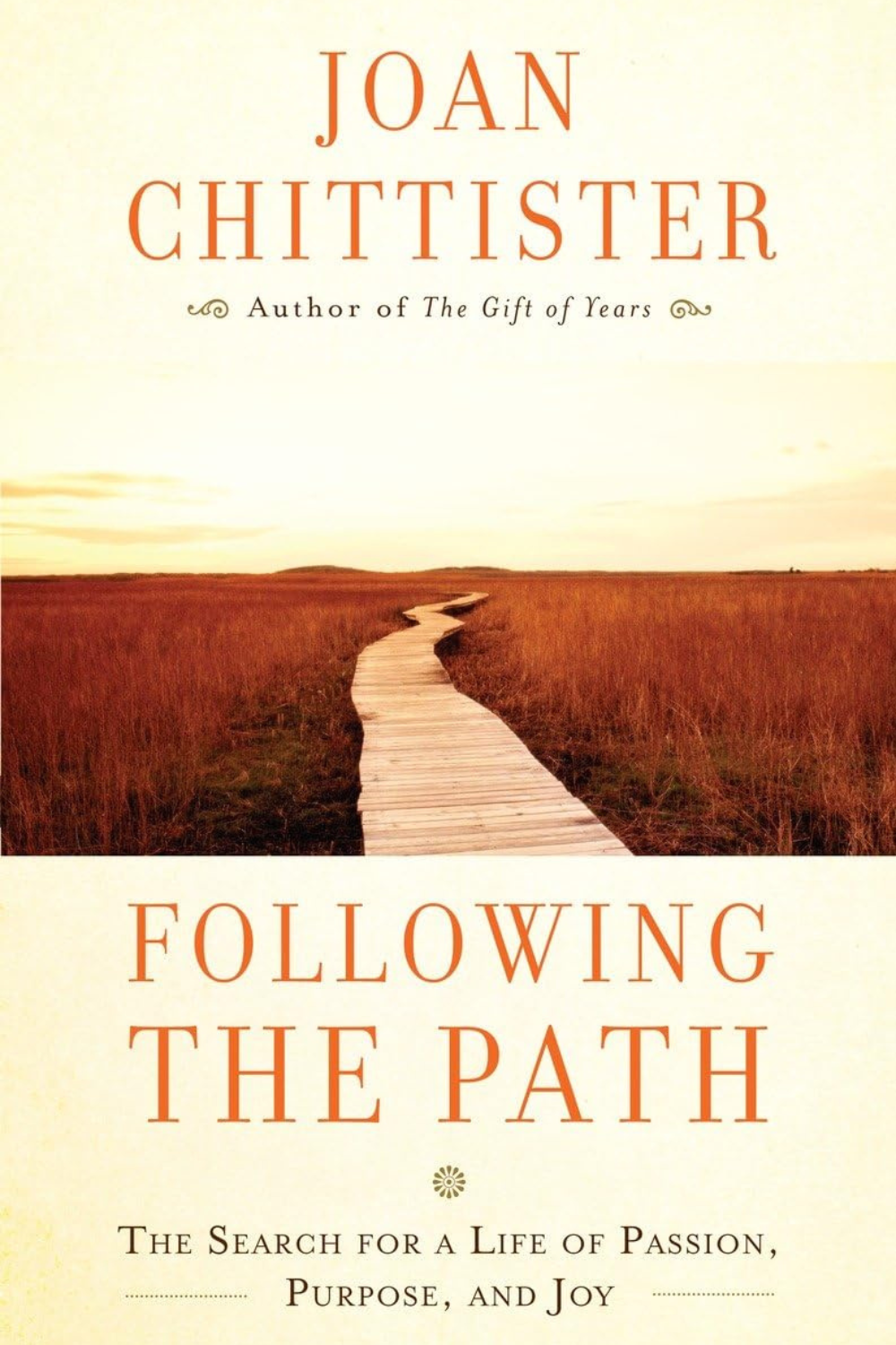 Following the Path: The Search for a Life of Passion, Purpose, and Joy