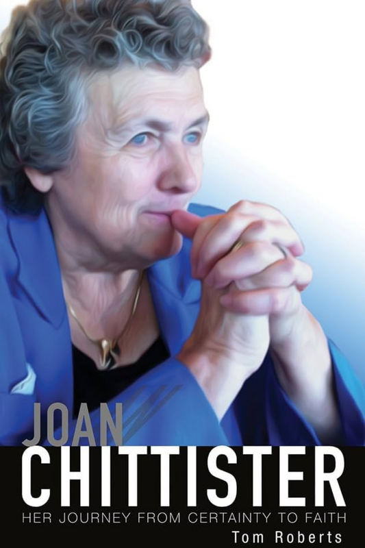 Joan Chittister: Her Journey From Certainty to Faith