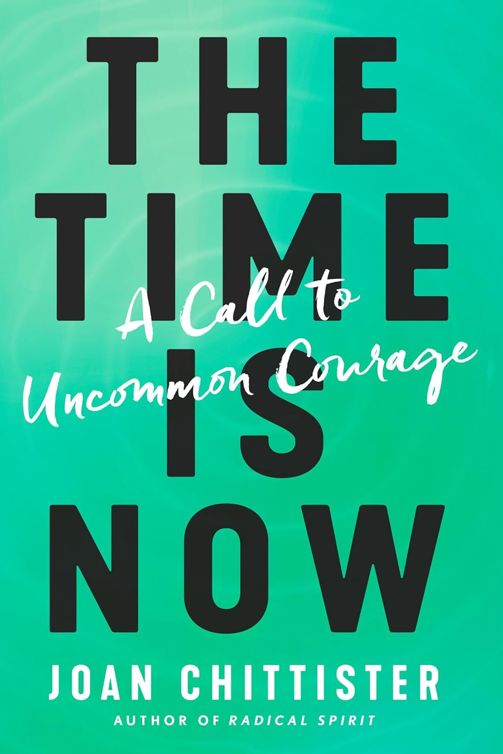The Time is Now: A Call to Uncommon Courage