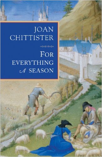 For Everything a Season by Joan Chittister