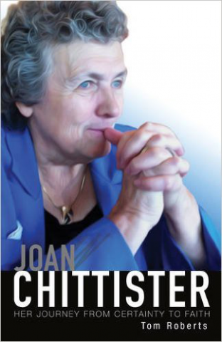 Joan Chittister: Her Journey from Certainty to Faith by Tom Roberts Joan Chittister: Her Journey from Certainty to Faith by Tom Roberts