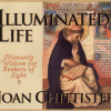 Illuminated Life by Joan Chittister