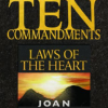 The Ten Commandments: Laws of the Heart by Joan Chittister
