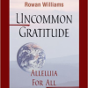 Uncommon Gratitude by Joan Chittister