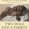 Two Dogs and a Parrot by Joan Chittister